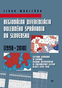 Regionálna diferenciácia volebného správania na Slovensku (1998 - 2010) Regionálna diferenciácia volebného správania na Slovensku (1998 - 2010)
