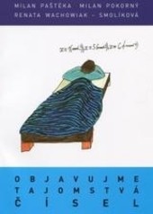 Objavujme tajomstvá čísel Objavujme tajomstvá čísel