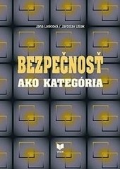 Bezpečnosť ako kategória Bezpečnosť ako kategória
