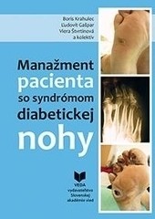 Manažment pacienta so syndrómom diabetickej nohy Manažment pacienta so syndrómom diabetickej nohy
