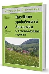 Rastlinné spoločenstvá Slovenska 5. Travinno-bylinná vegetácia