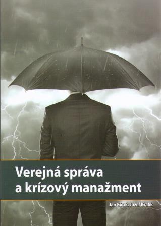 Verejná správa a krízový manažment Verejná správa a krízový manažment