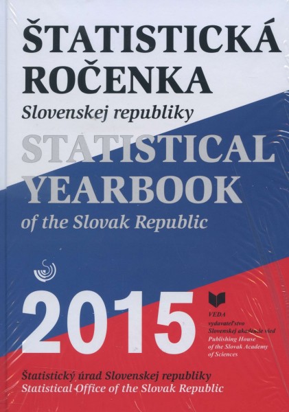 Štatistická ročenka Slovenskej republiky 2015/Statistical Yearbook of the Slovak Republic 2015