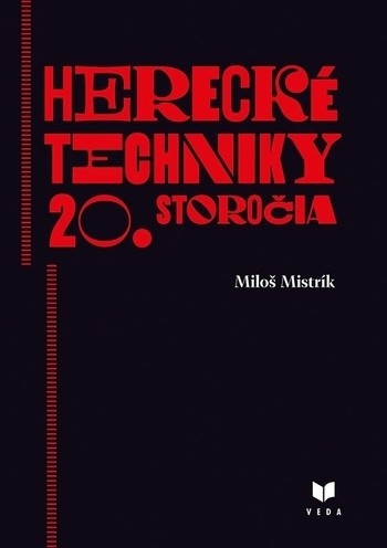 Herecké techniky 20. storočia Herecké techniky 20. storočia