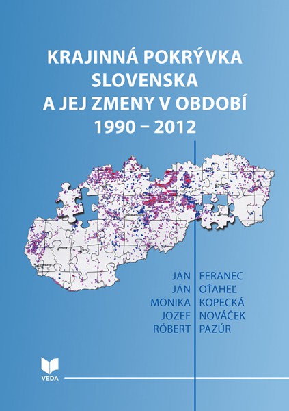 Krajinná pokrývka Slovenska a jej zmeny v období 1990 2012 Krajinná pokrývka Slovenska a jej zmeny v období 1990 2012