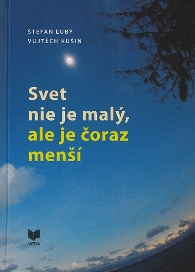 Svet nie je malý, ale je čoraz menší Svet nie je malý, ale je čoraz menší