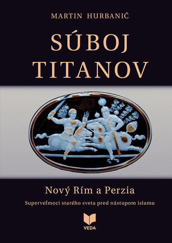 Súboj titanov - Nový Rím a Perzia Súboj titanov - Nový Rím a Perzia