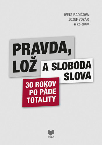 Pravda, lož a sloboda slova Pravda, lož a sloboda slova