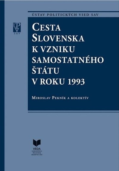 Cesta Slovenska k vzniku samostatného štátu v roku 1993 Cesta Slovenska k vzniku samostatného štátu v roku 1993