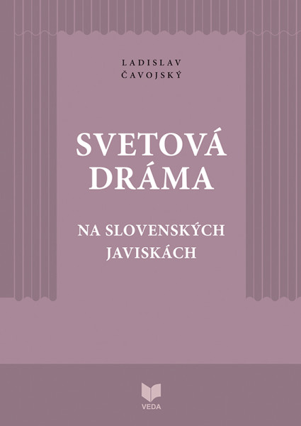 Svetová dráma na slovenských javiskách Svetová dráma na slovenských javiskách