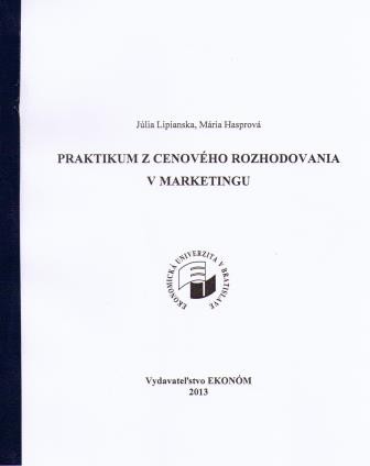 Praktikum z cenového rozhodovania v marketingu Praktikum z cenového rozhodovania v marketingu