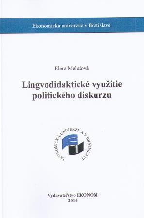 Lingvodidaktické využitie politického diskurzu Lingvodidaktické využitie politického diskurzu
