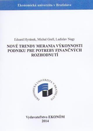 Nové trendy merania výkonnosti podniku pre potreby finančných rozhodnutí