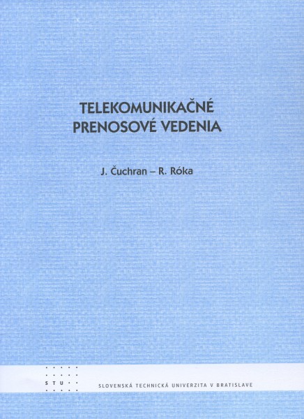 Telekomunikačné prenosové vedenia Telekomunikačné prenosové vedenia