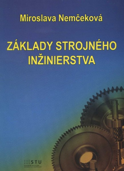 Základy strojného inžinierstva Základy strojného inžinierstva