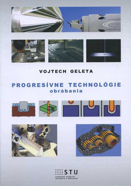 Progresívne technológie obrábania Progresívne technológie obrábania