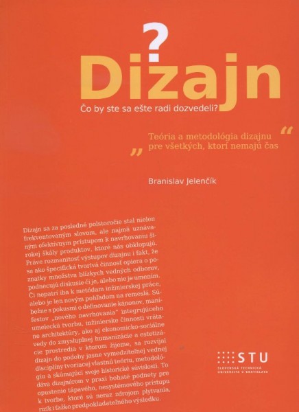 Dizajn. Čo by ste sa ešte radi dozvedeli? Dizajn. Čo by ste sa ešte radi dozvedeli?