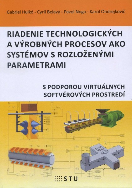 Riadenie technologických a výrobných procesov ako systémov s rozlozenými parametrami Riadenie technologických a výrobných procesov ako systémov s rozlozenými parametrami