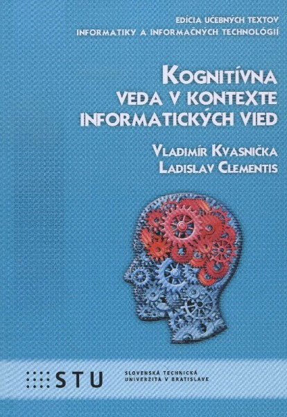 Kognitívna veda v kontexte informatických vied Kognitívna veda v kontexte informatických vied