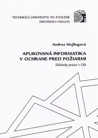 Aplikovaná informatika v ochrane pred požiarmi Aplikovaná informatika v ochrane pred požiarmi