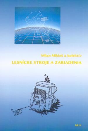 Lesnícke stroje a zariadenia Lesnícke stroje a zariadenia