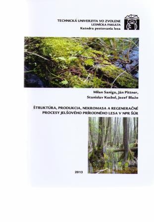 Štruktúra, produkcia, nekromasa a regeneračné procesy jelšového prírodného lesa v NPR ŠÚR