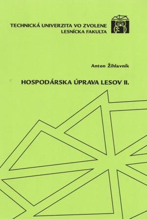 Hospodárska úprava lesov II.