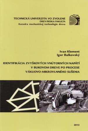 Identifikácia zvyškových vnútorných napätí v bukovom dreve po procese vákuovo-mikrovlnného sušenia