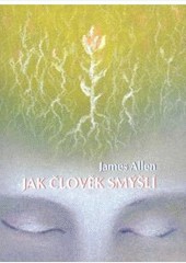 Jak člověk smýšlí Jak člověk smýšlí