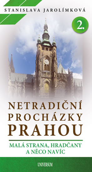 Netradiční procházky Prahou 2. Netradiční procházky Prahou 2.
