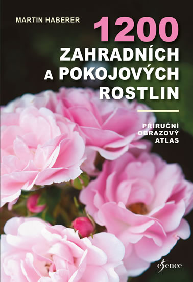 1200 zahradních a pokojových rostlin 1200 zahradních a pokojových rostlin