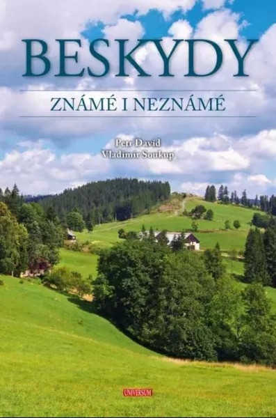 Beskydy známé i neznámé Beskydy známé i neznámé