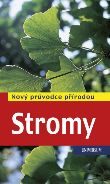 Stromy - Nový průvodce přírodou