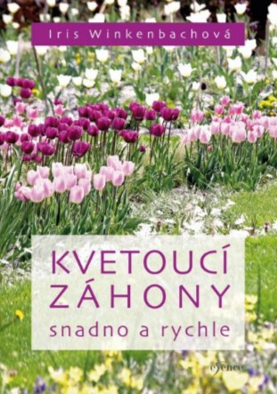 Kvetoucí záhony snadno a rychle Kvetoucí záhony snadno a rychle