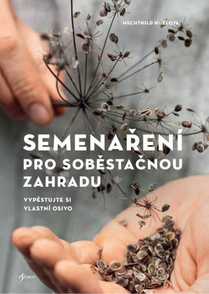 Semenaření pro soběstačnou zahradu Semenaření pro soběstačnou zahradu