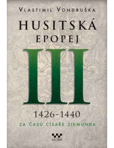 Husitská epopej III. Husitská epopej III.