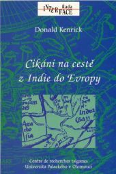 Cikáni na cestě z Indie do Evropy Cikáni na cestě z Indie do Evropy