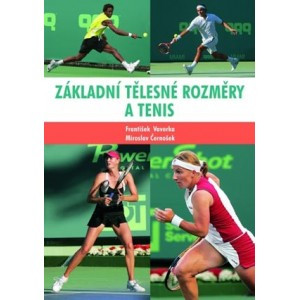 Základní tělesné rozměry a tenis Základní tělesné rozměry a tenis