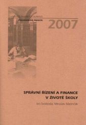 Správní řízení a finance v životě školy Správní řízení a finance v životě školy
