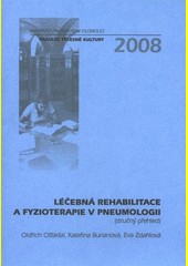 Léčebná rehabilitace a fyzioterapie v pneumologii Léčebná rehabilitace a fyzioterapie v pneumologii