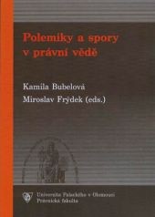 Polemiky a spory v právní vědě Polemiky a spory v právní vědě