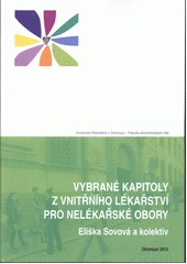 Vybrané kapitoly z vnitřního lékařství pro nelékařské zdravotnické obory Vybrané kapitoly z vnitřního lékařství pro nelékařské zdravotnické obory