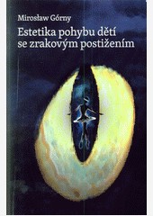 Estetika pohybu dětí se zrakovým postižením Estetika pohybu dětí se zrakovým postižením