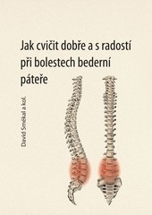 Jak cvičit dobře a s radostí při bolestech bederní páteře dotisk