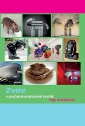 Zvíře v současné prostorové tvorbě Zvíře v současné prostorové tvorbě