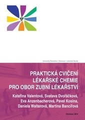 Praktická cvičení lékařské chemie pro obor zubní lékařství Praktická cvičení lékařské chemie pro obor zubní lékařství