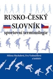 Rusko-český slovník sportovní terminologie Rusko-český slovník sportovní terminologie