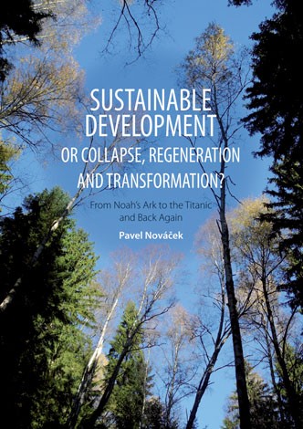 Sustainable Develepment or Collapse, Regeneration and Transformation?