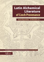 Latin Alchemical Literature of Czech Provenance Latin Alchemical Literature of Czech Provenance