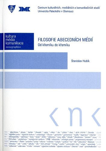 Filosofie abecedních médií (Od křemíku do křemíku) Filosofie abecedních médií (Od křemíku do křemíku)